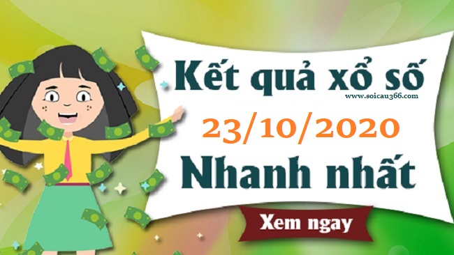 Dự đoán xổ số 3 miền 23/10 - Cập nhật KQXS hôm nay thứ 6 ngày 23/10/2020 chính xác nhất - Soicau366